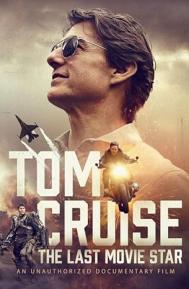 Tom Cruise: The Last Movie Star poster